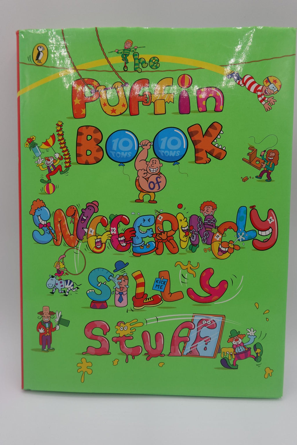 The Puffin Book of Sniggeringly Silly Stuff