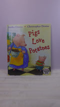 Pigs Love Potatoes (Imagination Library)