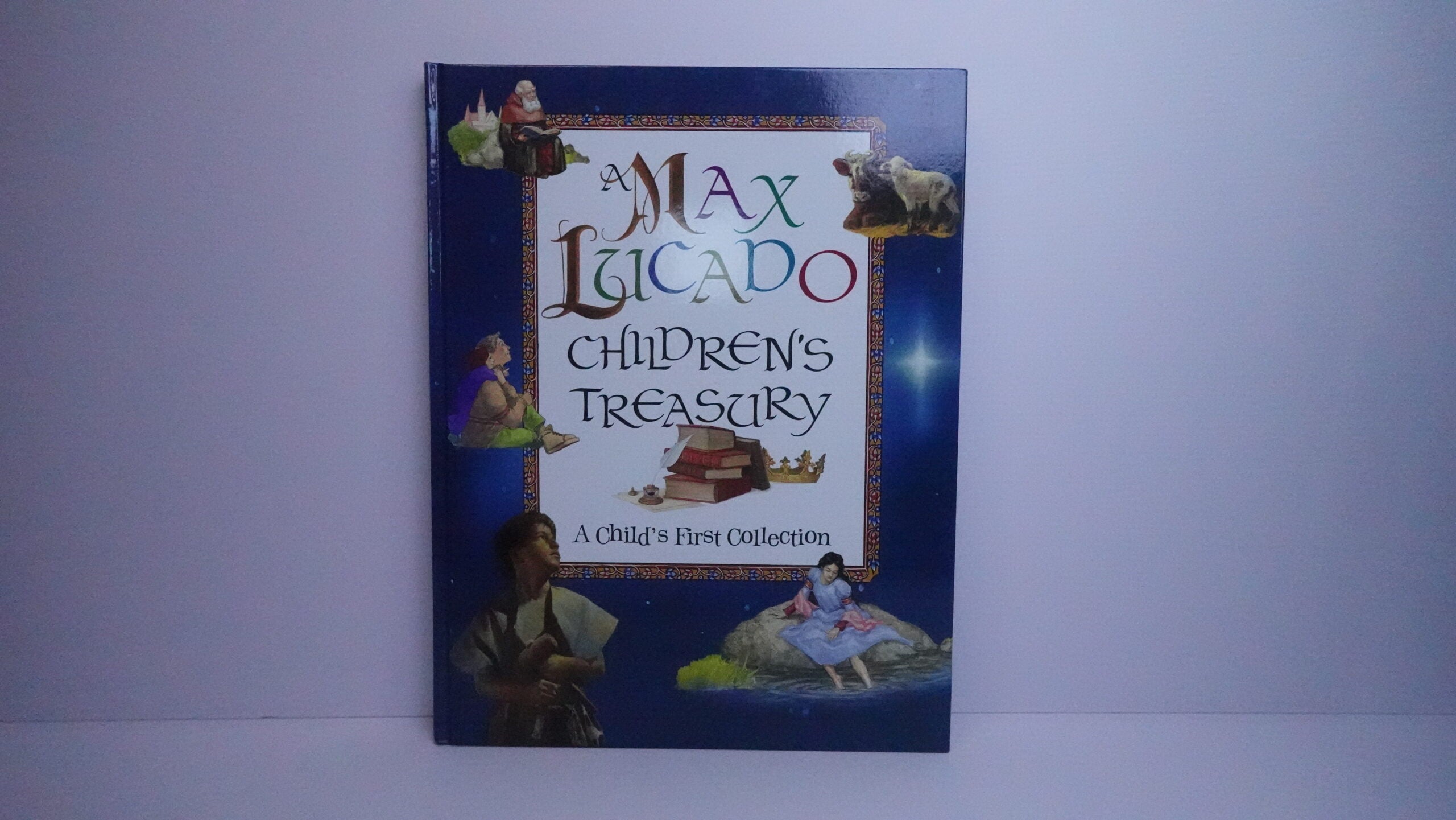A Max Lucado Children’s Treasury