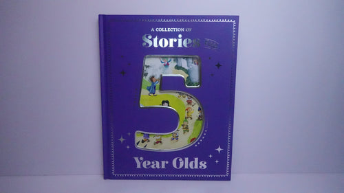 A Collection of Stories for 5 Year Olds