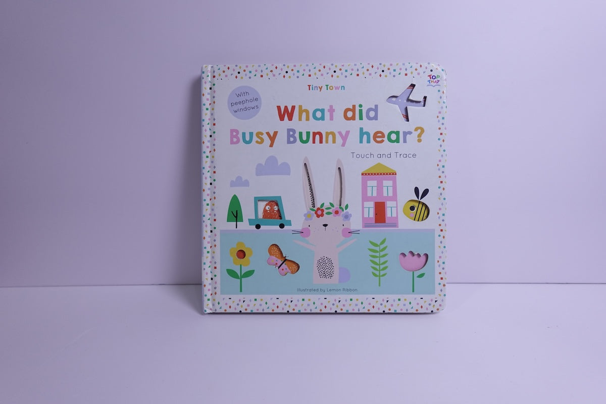 Touch and Trace: What Did Busy Bunny Hear?